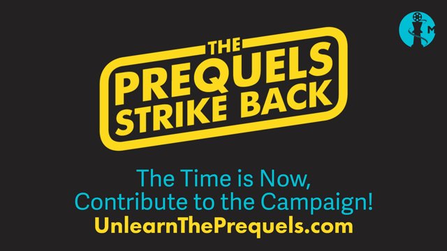 The Prequels Strike Back